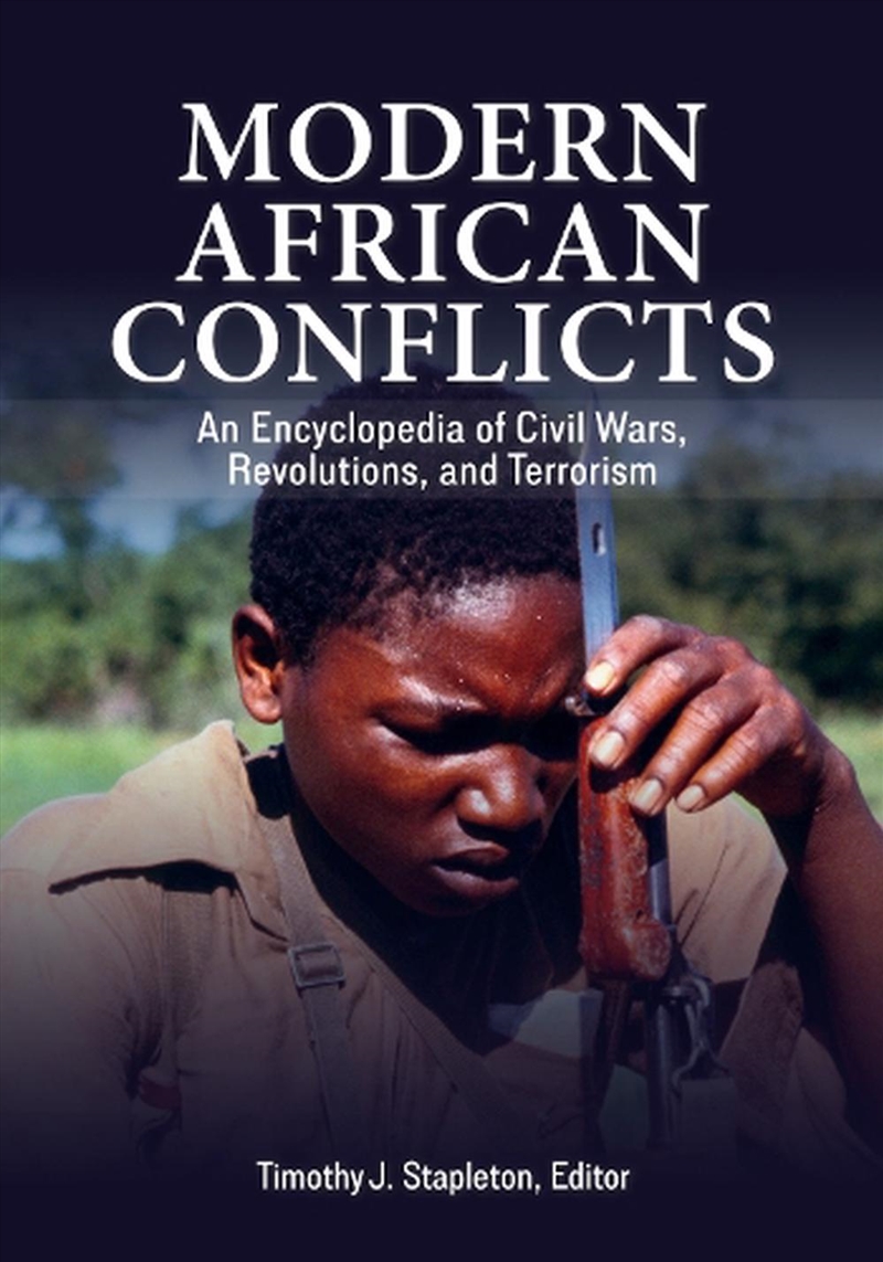 Modern African Conflicts: An Encyclopedia of Civil Wars, Revolutions, and Terrorism/Product Detail/History