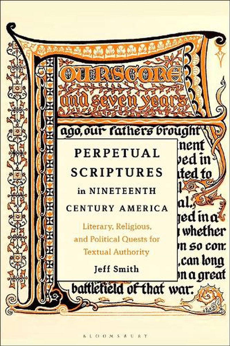 Perpetual Scriptures in Nineteenth-Century America: Literary, Religious, and Political Quests for Te/Product Detail/Literature & Poetry