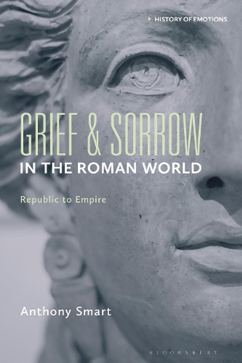 Grief and Sorrow in the Roman World: Republic to Empire/Product Detail/History