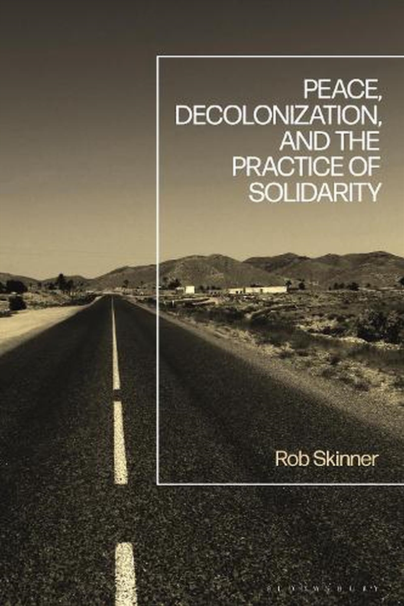 Peace, Decolonization, and the Practice of Solidarity/Product Detail/History