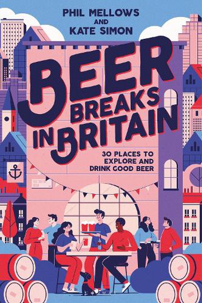 Beer Breaks in Britain: 30 places to explore and drink good beer/Product Detail/Travel & Holidays