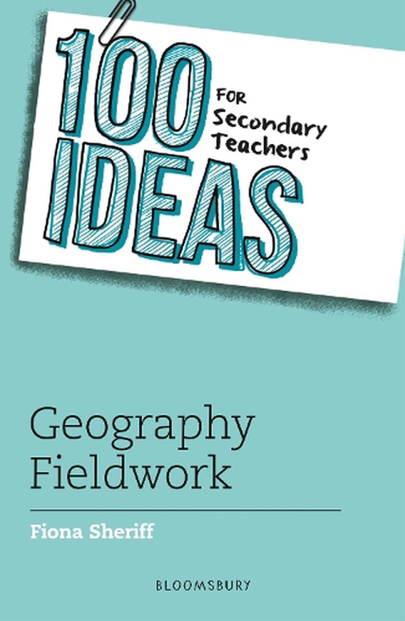 100 Ideas for Secondary Teachers: Geography Fieldwork/Product Detail/Reading