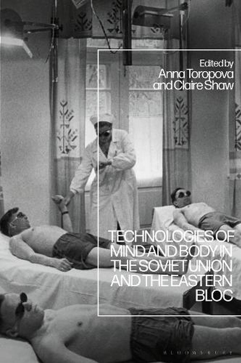 Technologies of Mind and Body in the Soviet Union and the Eastern Bloc/Product Detail/History