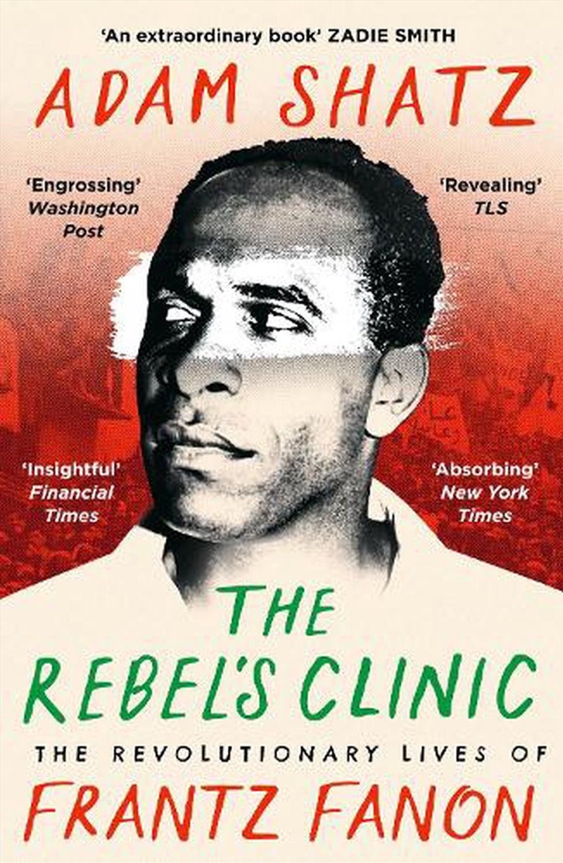 The Rebel's Clinic: The Revolutionary Lives of Frantz Fanon/Product Detail/Reading