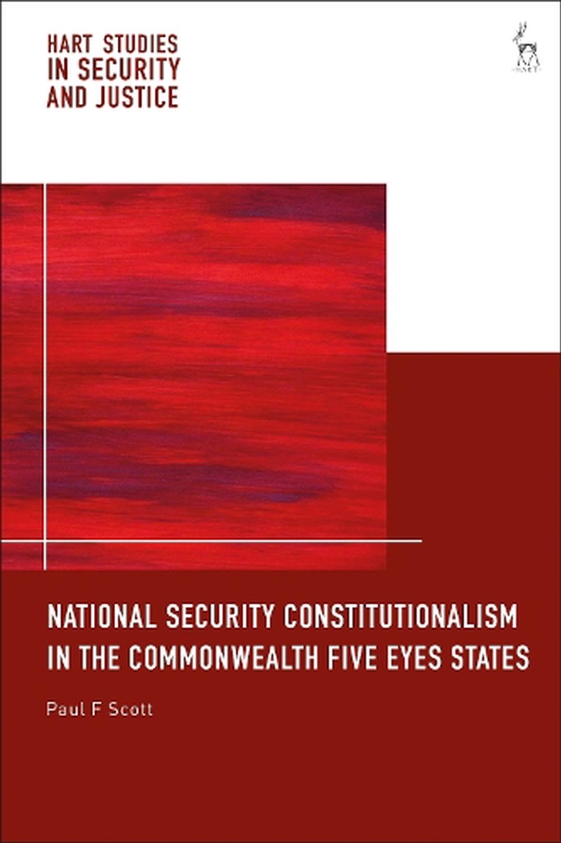 National Security Constitutionalism in the Commonwealth Five Eyes States/Product Detail/Reading