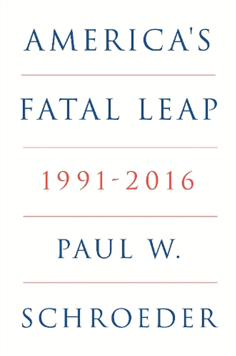 America's Fatal Leap: 1991-2016/Product Detail/Politics & Government