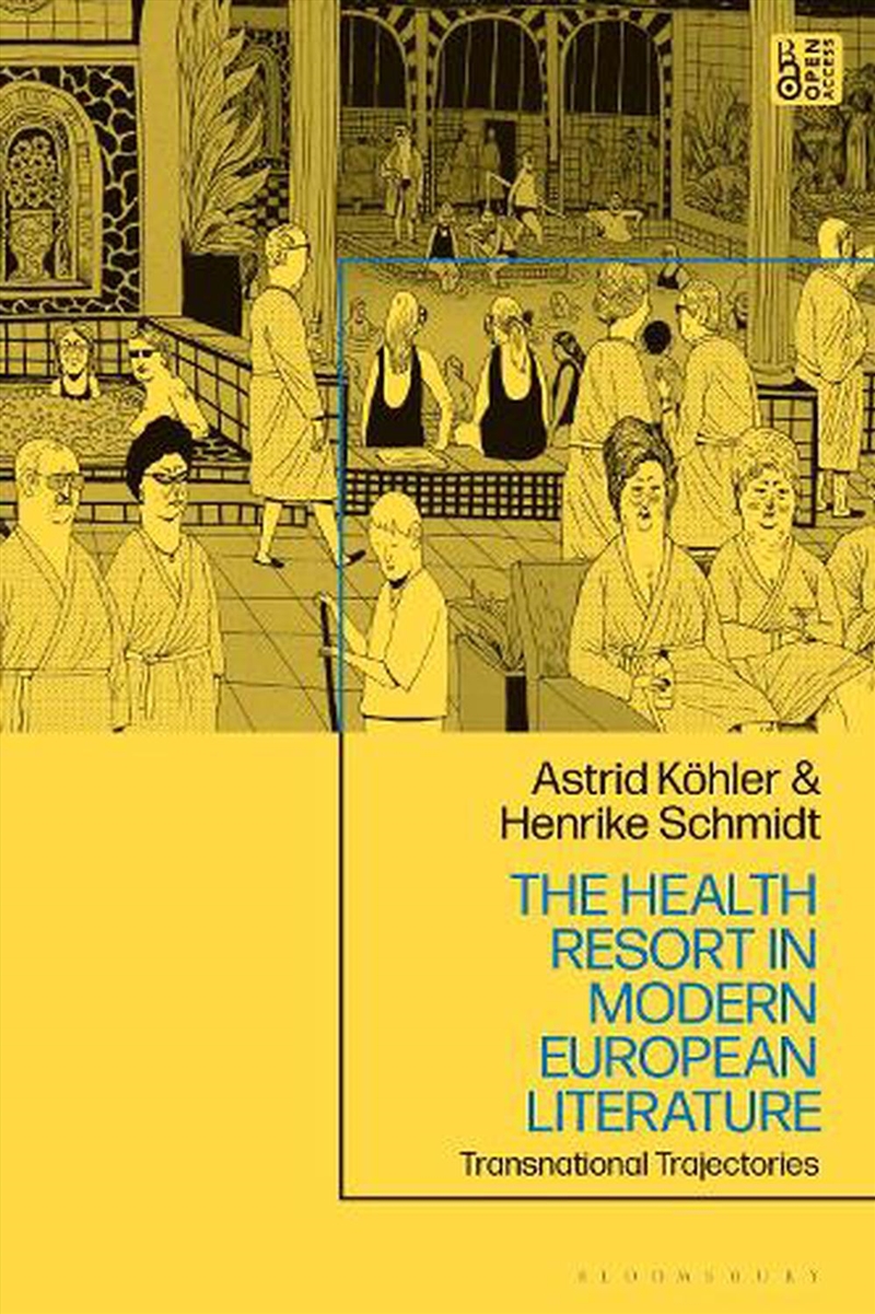 The Health Resort in Modern European Literature: Transnational Trajectories/Product Detail/Literature & Poetry