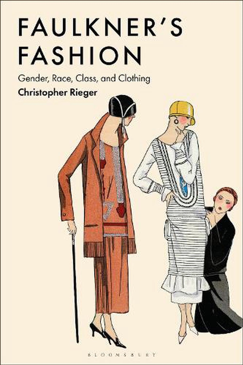 Faulkner's Fashion: Gender, Race, Class, and Clothing/Product Detail/Literature & Poetry