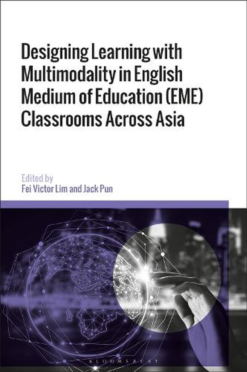 Designing Learning with Multimodality in English Medium of Education (EME) Classrooms Across Asia/Product Detail/Language & Linguistics