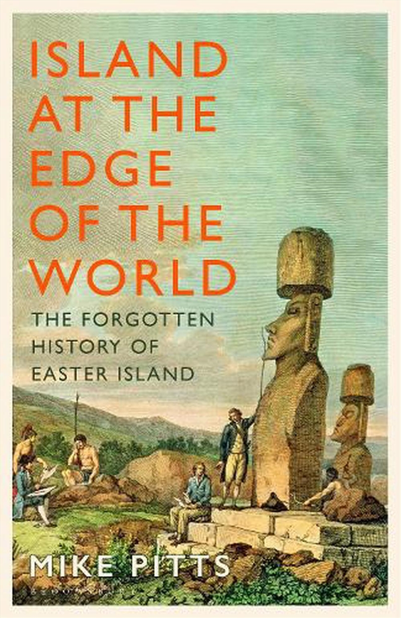 Island at the Edge of the World: The Forgotten History of Easter Island/Product Detail/History