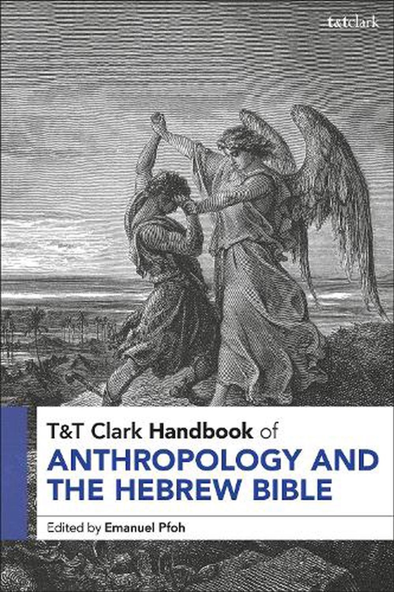 T&T Clark Handbook of Anthropology and the Hebrew Bible/Product Detail/Religion & Beliefs