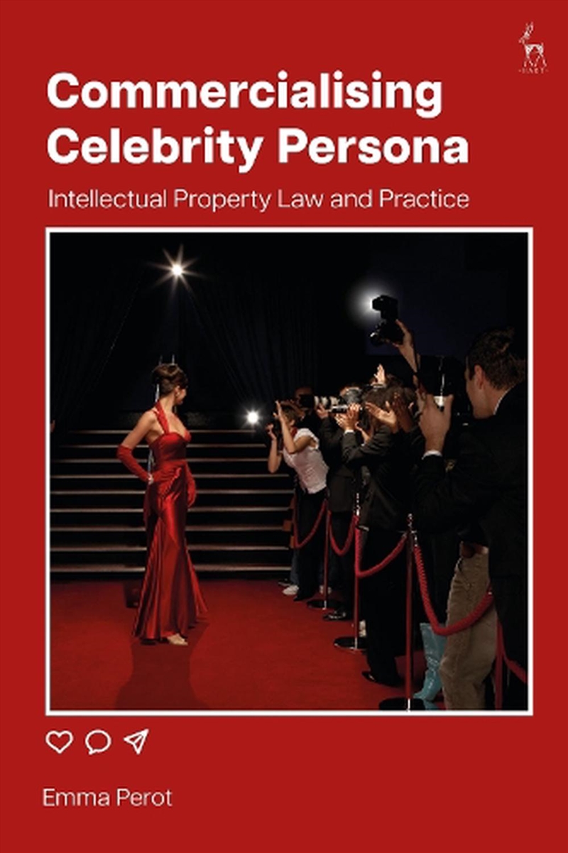 Commercialising Celebrity Persona: Intellectual Property Law and Practice/Product Detail/Reading