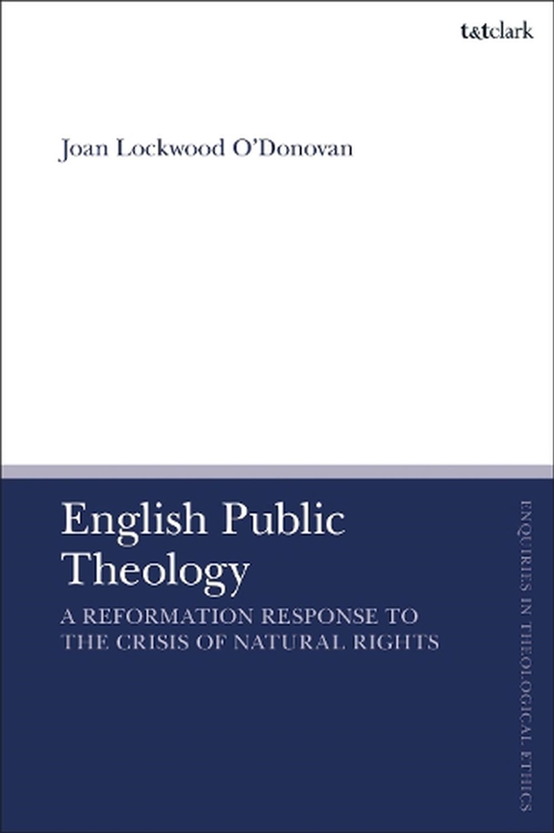 English Public Theology: A Reformation Response to the Crisis of Natural Rights/Product Detail/Religion & Beliefs