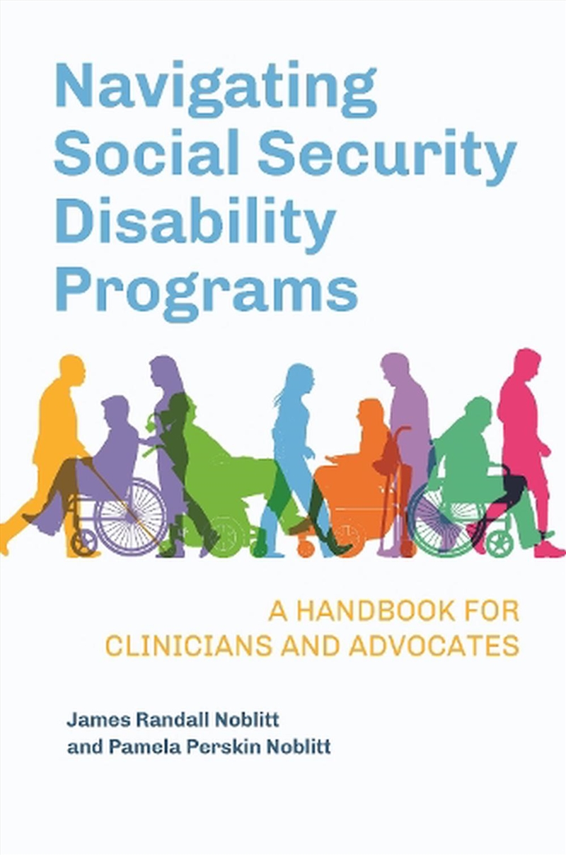 Navigating Social Security Disability Programs: A Handbook for Clinicians and Advocates/Product Detail/Society & Culture