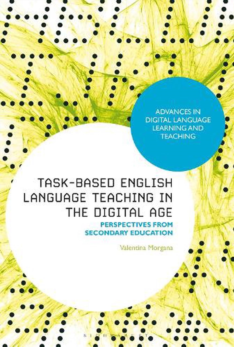 Task-Based English Language Teaching in the Digital Age: Perspectives from Secondary Education/Product Detail/Language & Linguistics