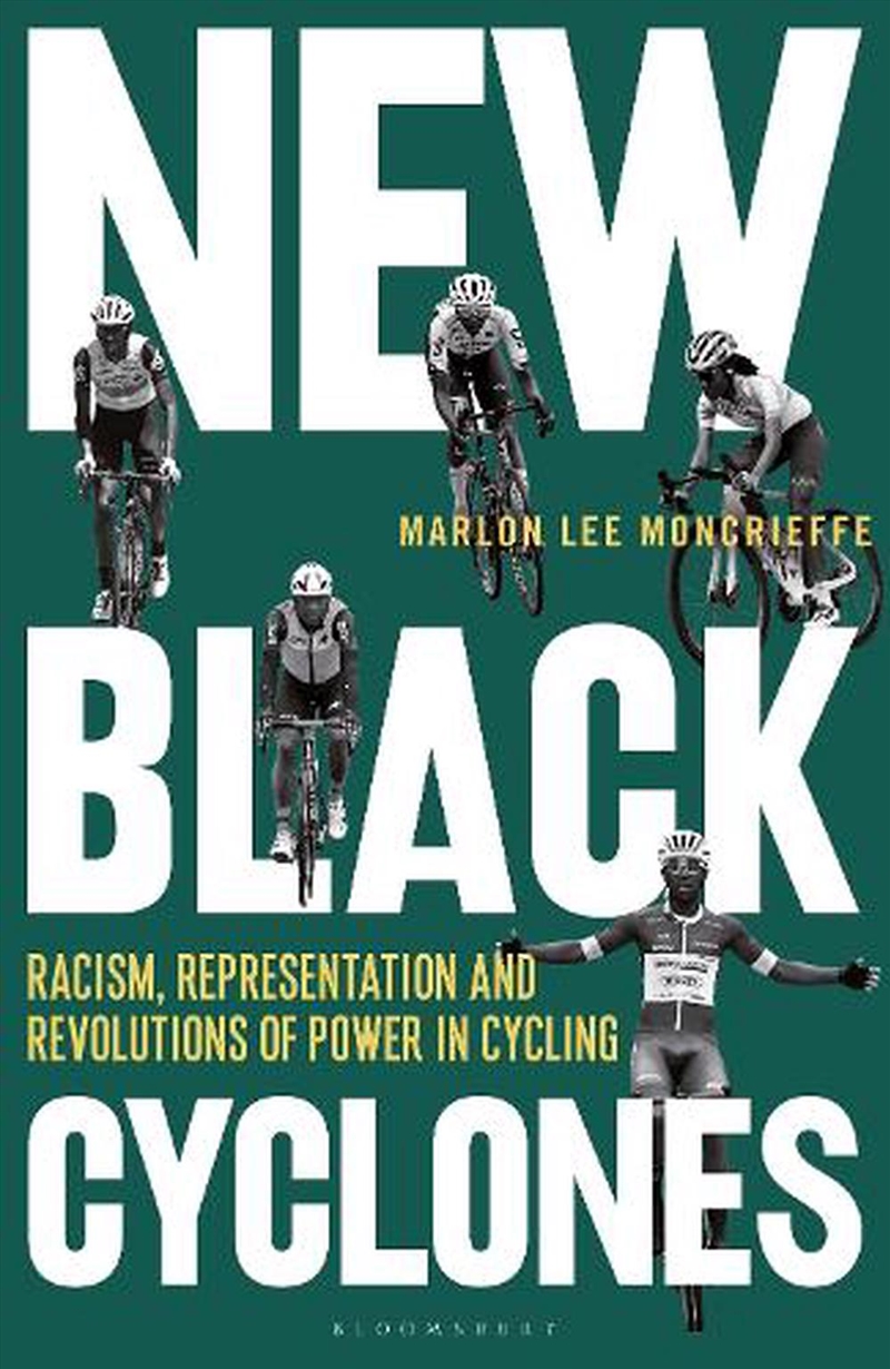 New Black Cyclones: Racism, Representation and Revolutions of Power in Cycling/Product Detail/Sport & Recreation