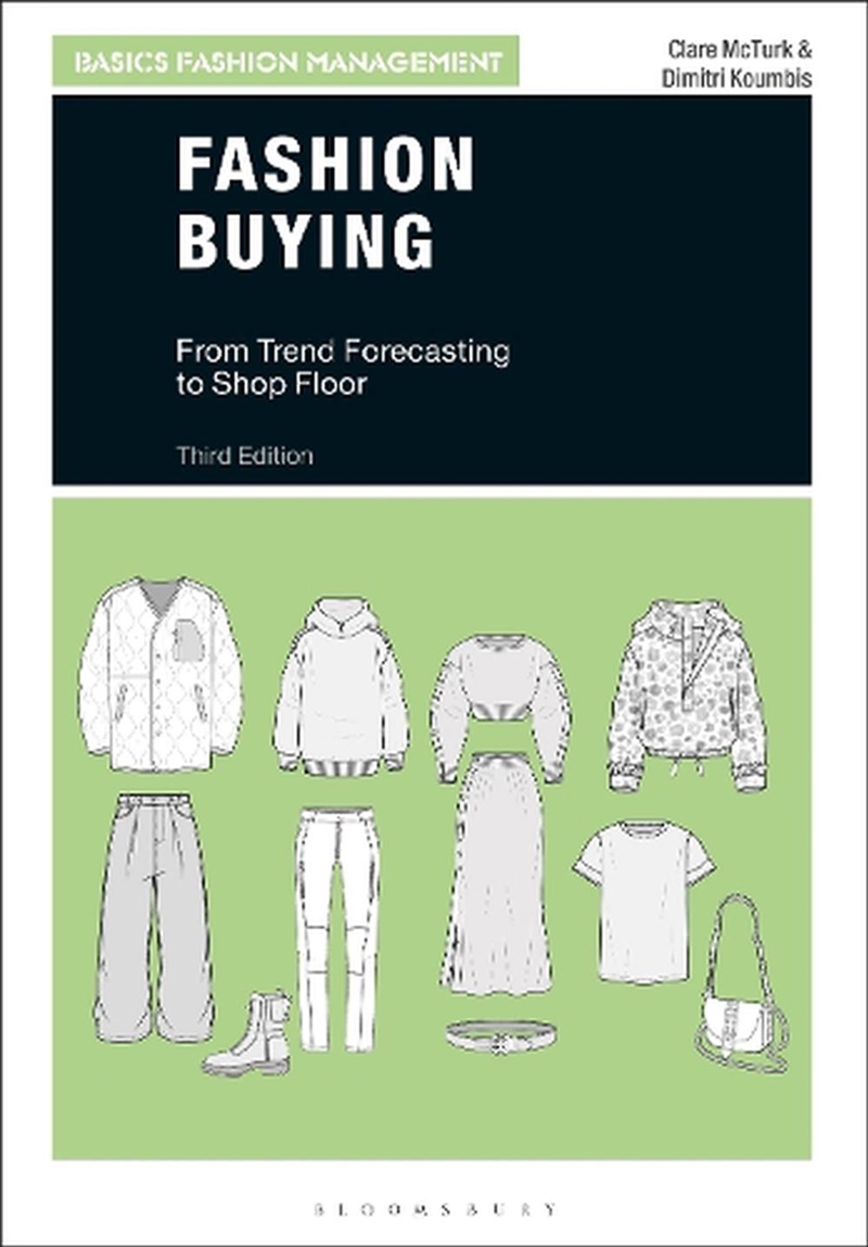 Fashion Buying: From Trend Forecasting to Shop Floor/Product Detail/Fashion & Style Guides