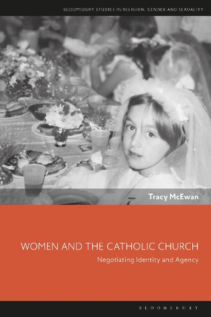 Women and the Catholic Church: Negotiating Identity and Agency/Product Detail/Religion & Beliefs