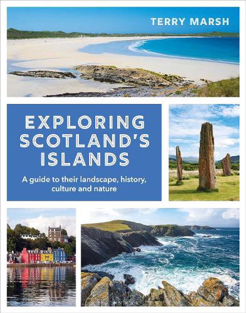 Exploring Scotland's Islands: A guide to their landscape, history, culture and nature/Product Detail/Travel & Holidays