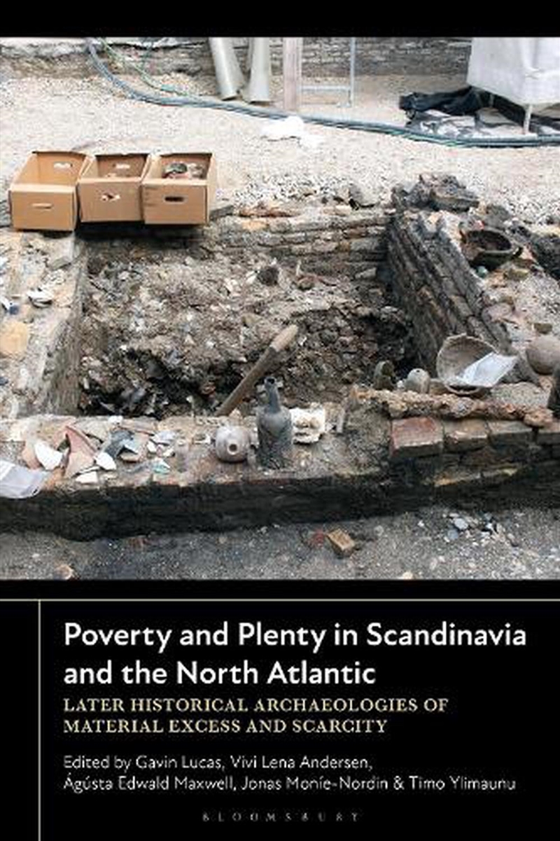 Poverty and Plenty in Scandinavia and the North Atlantic: Later Historical Archaeologies of Material/Product Detail/History