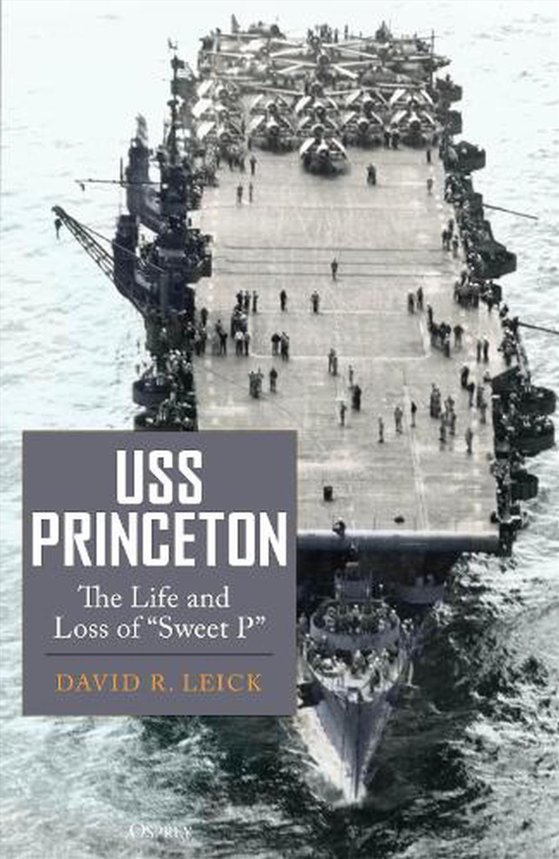 USS Princeton: The Life and Loss of Sweet P/Product Detail/History