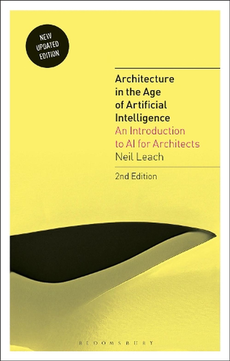 Architecture in the Age of Artificial Intelligence: An Introduction to AI for Architects/Product Detail/Reading