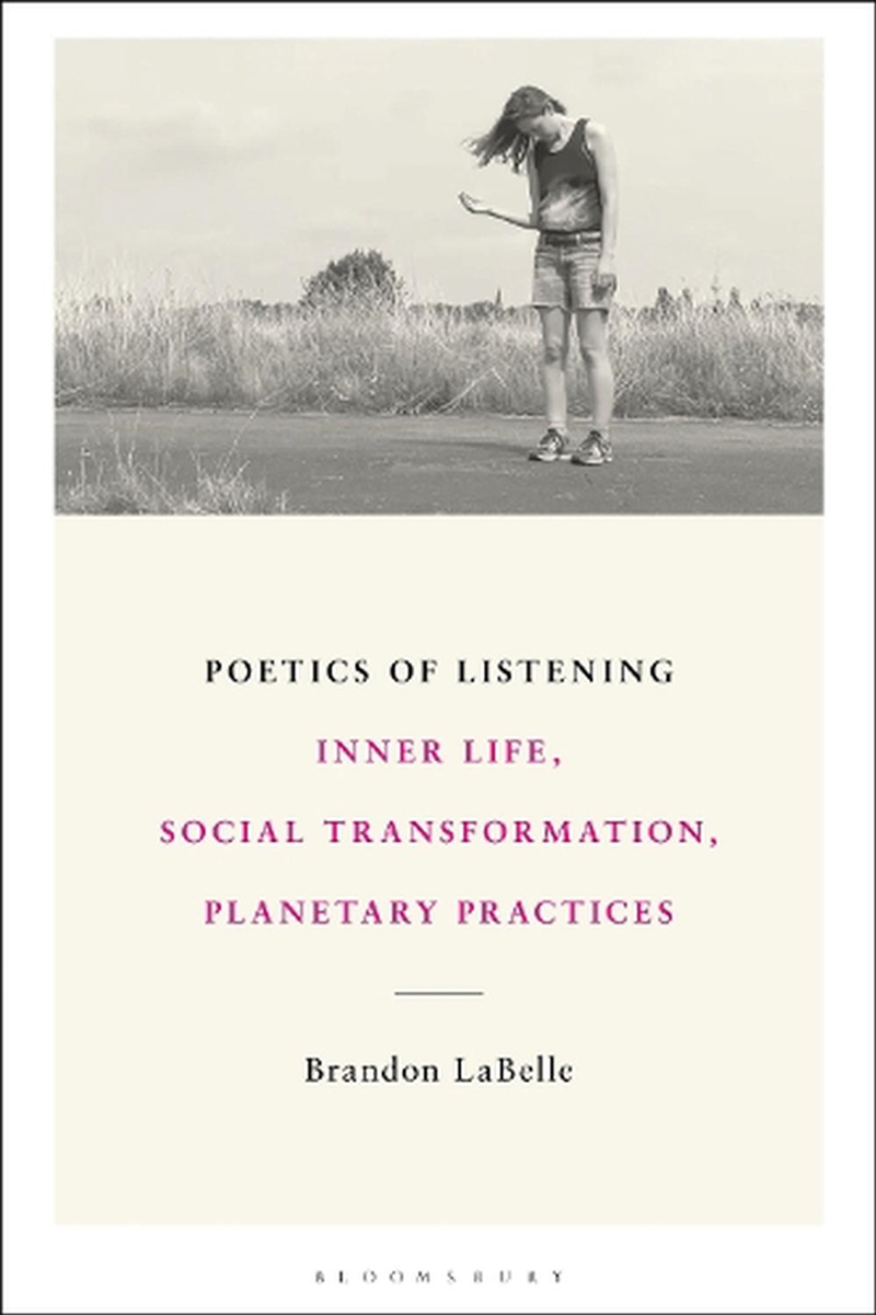 Poetics of Listening: Inner Life, Social Transformation, Planetary Practices/Product Detail/Language & Linguistics