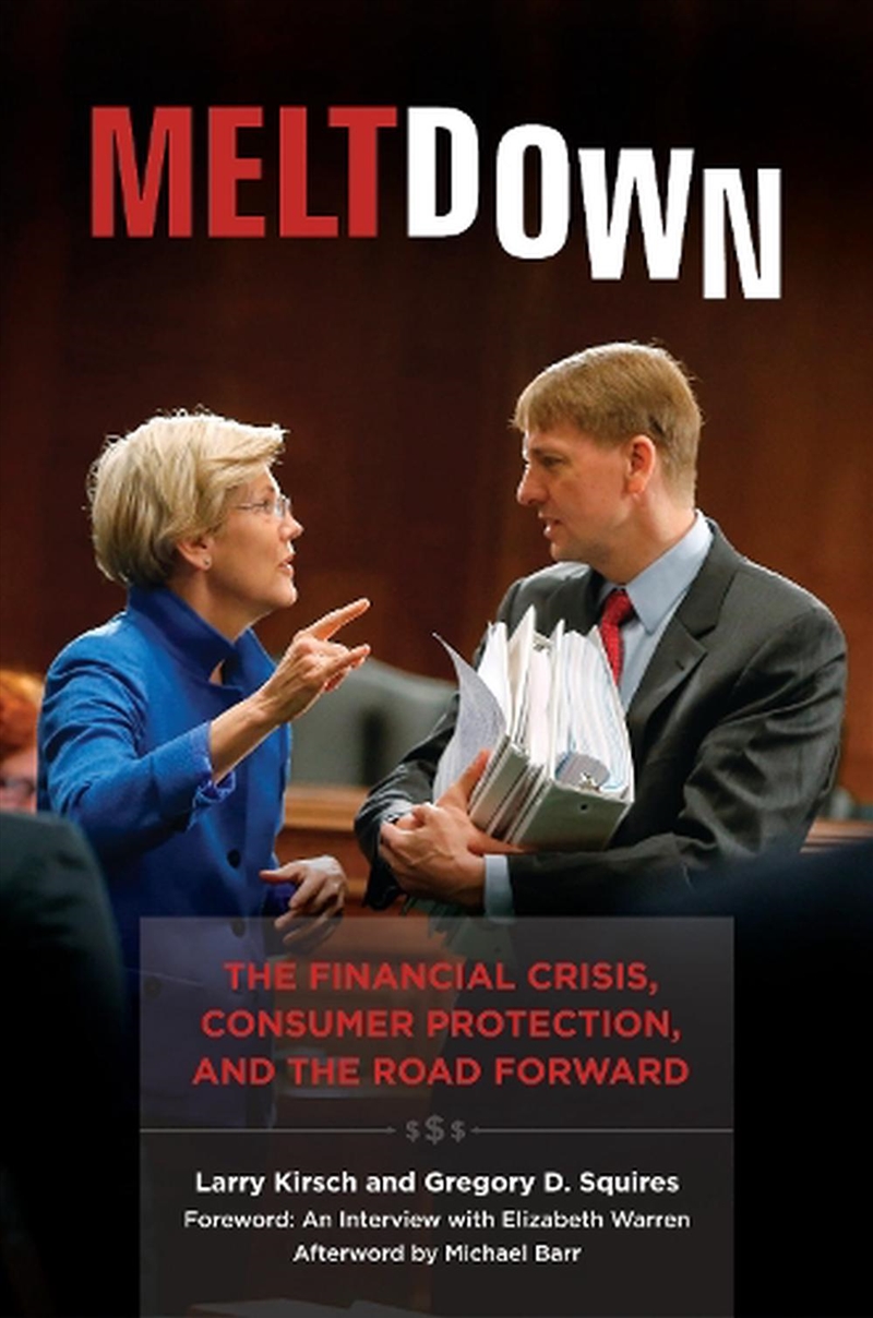 Meltdown: The Financial Crisis, Consumer Protection, and the Road Forward/Product Detail/Politics & Government