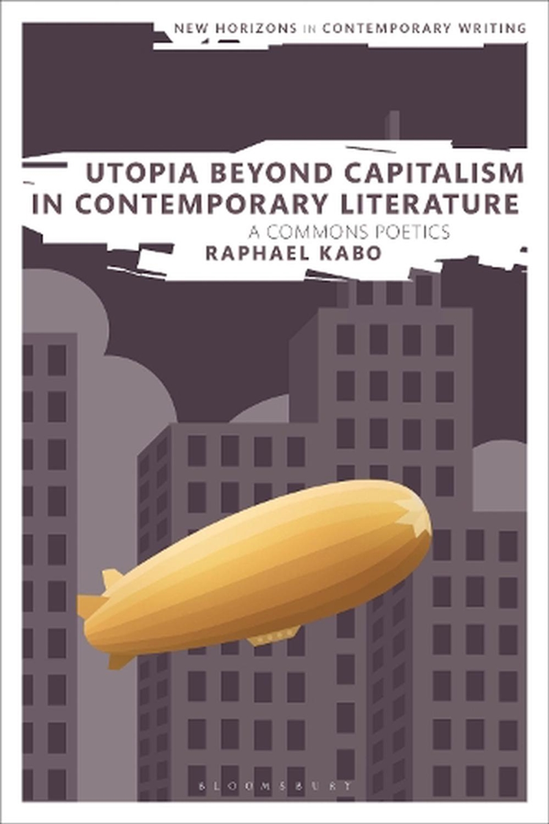 Utopia Beyond Capitalism in Contemporary Literature: A Commons Poetics/Product Detail/Literature & Poetry