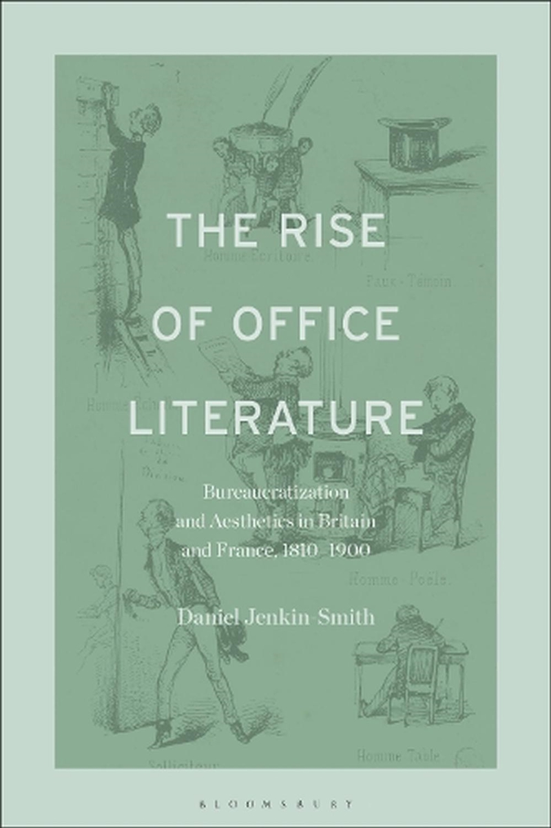 The Rise of Office Literature: Bureaucratization and Aesthetics in Britain and France, 1810-1900/Product Detail/Literature & Poetry