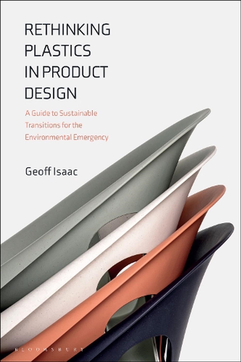 Rethinking Plastics in Product Design: A Guide to Sustainable Transitions for the Environmental Emer/Product Detail/Reading