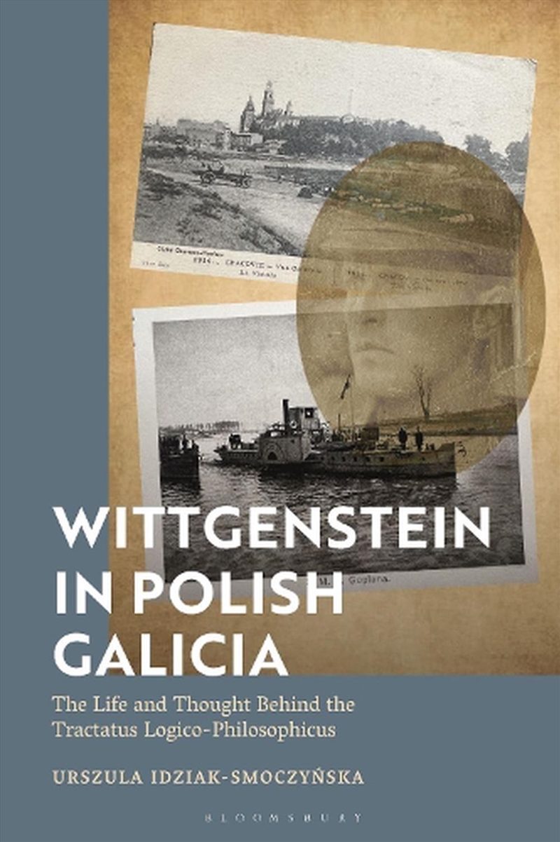 Wittgenstein in Polish Galicia: The Life and Thought Behind the Tractatus Logico-Philosophicus/Product Detail/Reading