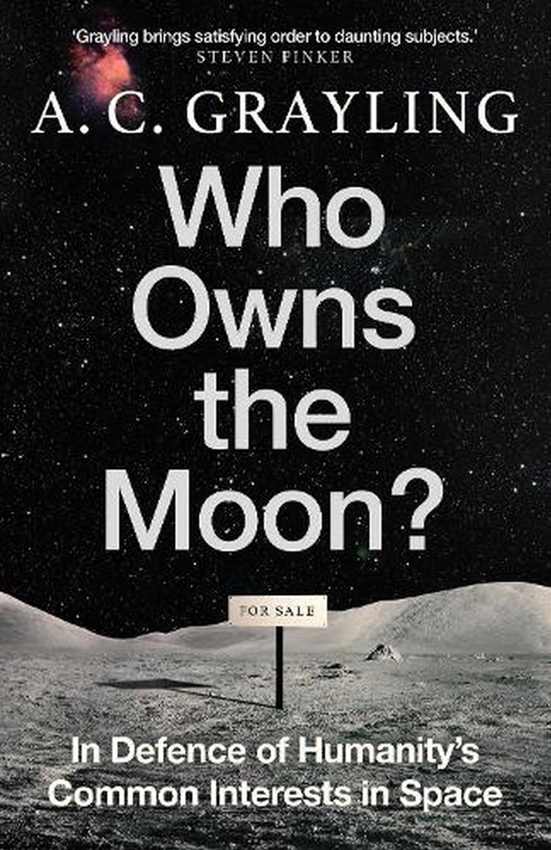 Who Owns the Moon?: In Defence of Humanity's Common Interests in Space/Product Detail/Reading