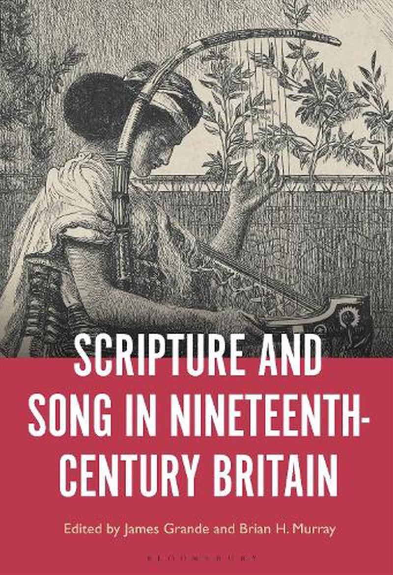 Scripture and Song in Nineteenth-Century Britain/Product Detail/Arts & Entertainment