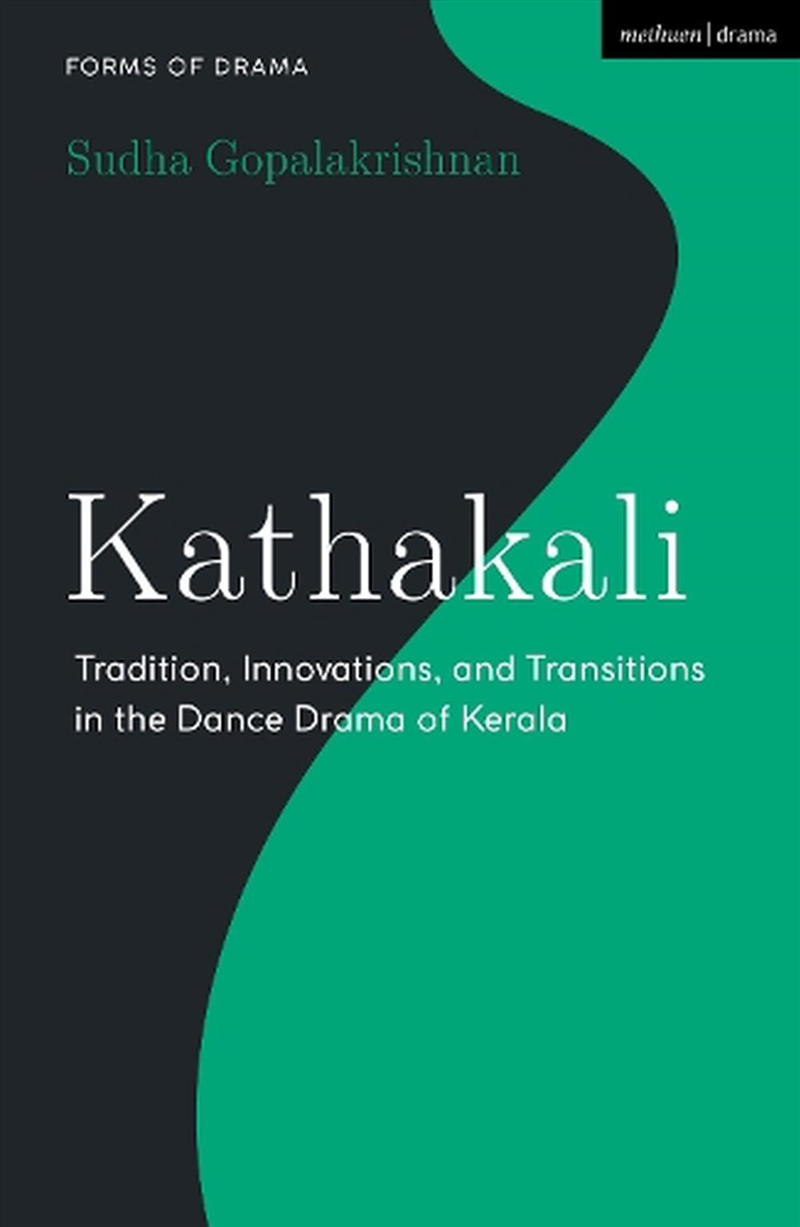 Kathakali: Tradition, Innovations and Transitions in the Dance Drama ofKerala/Product Detail/Arts & Entertainment