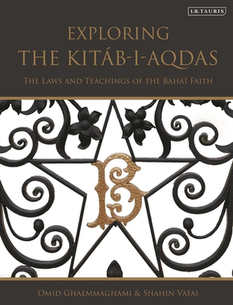 Exploring the Kitab-i-Aqdas: The Laws and Teachings of the Baha'i Faith/Product Detail/Religion & Beliefs