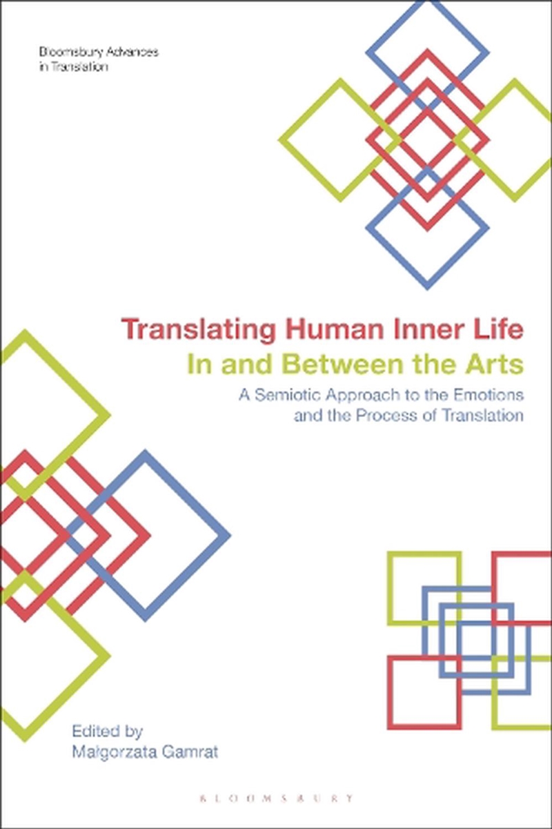 Translating Human Inner Life In and Between the Arts: A Semiotic Approach to the Emotions and the Pr/Product Detail/Reading