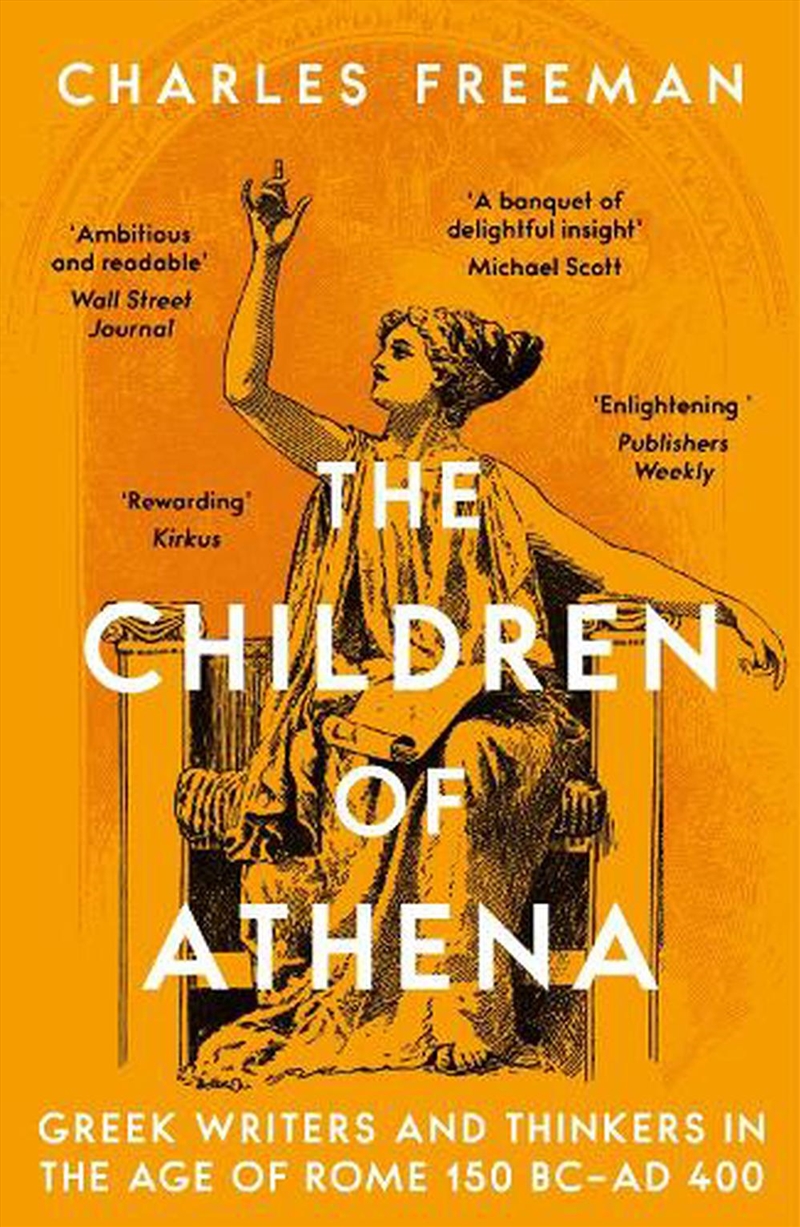 The Children of Athena: Greek writers and thinkers in the Age of Rome, 150 BC-AD 400/Product Detail/History