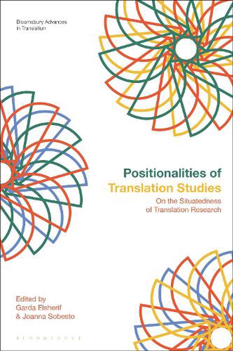 Positionalities of Translation Studies: On the Situatedness of Translation Research/Product Detail/Language & Linguistics