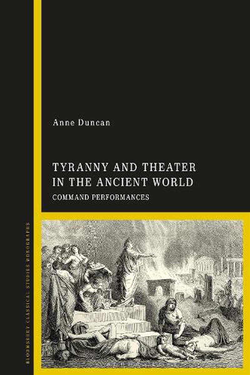 Tyranny and Theater in the Ancient World: Command Performances/Product Detail/Literature & Poetry