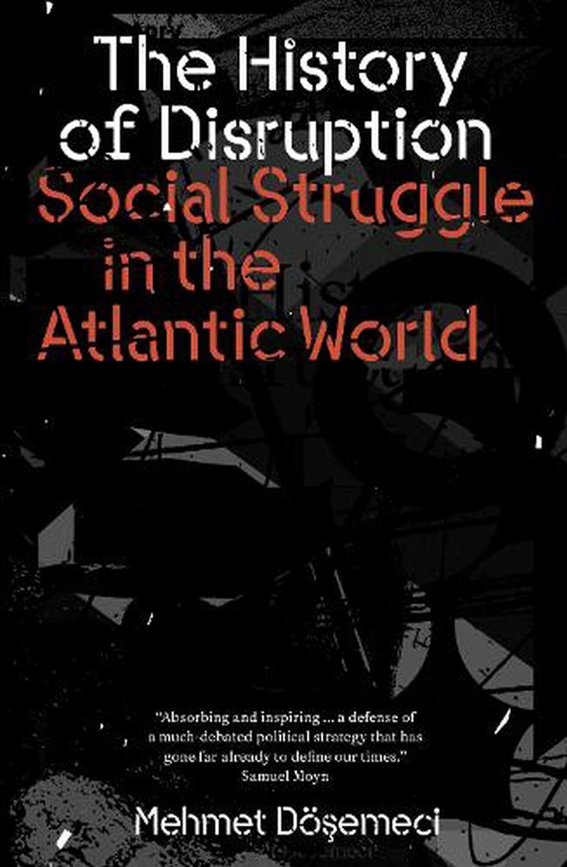 The History of Disruption: Social Struggle in the Atlantic World/Product Detail/History