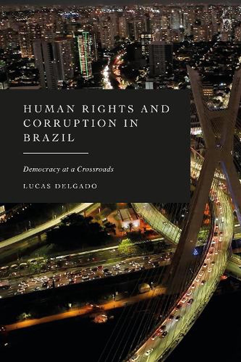 Human Rights and Corruption in Brazil: Democracy at a Crossroads/Product Detail/Reading