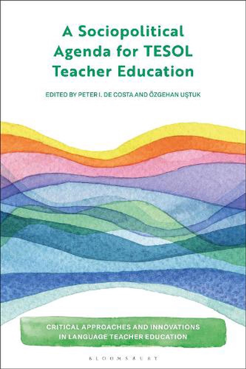 A Sociopolitical Agenda for TESOL Teacher Education/Product Detail/Language & Linguistics