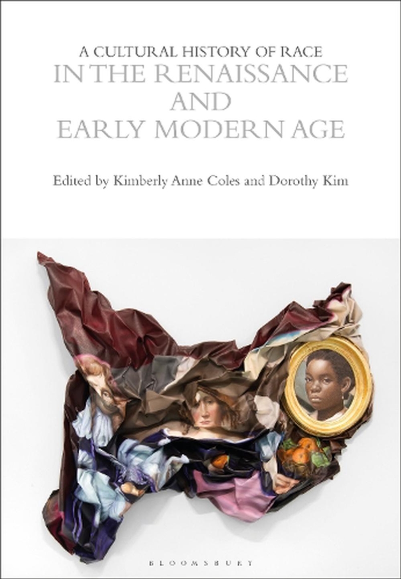 A Cultural History of Race in the Renaissance and Early Modern Age/Product Detail/History