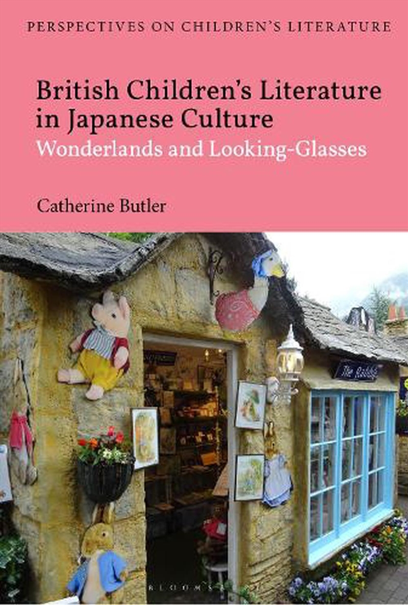 British Children's Literature in Japanese Culture: Wonderlands and Looking-Glasses/Product Detail/Literature & Poetry