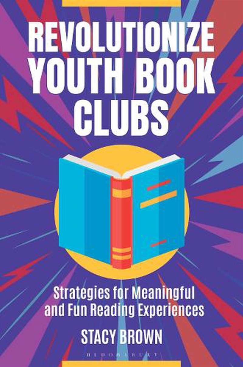 Revolutionize Youth Book Clubs: Strategies for Meaningful and Fun Reading Experiences/Product Detail/Reference & Encylopaedias