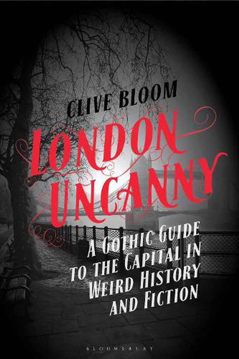 London Uncanny: A Gothic Guide to the Capital in Weird History and Fiction/Product Detail/Literature & Poetry