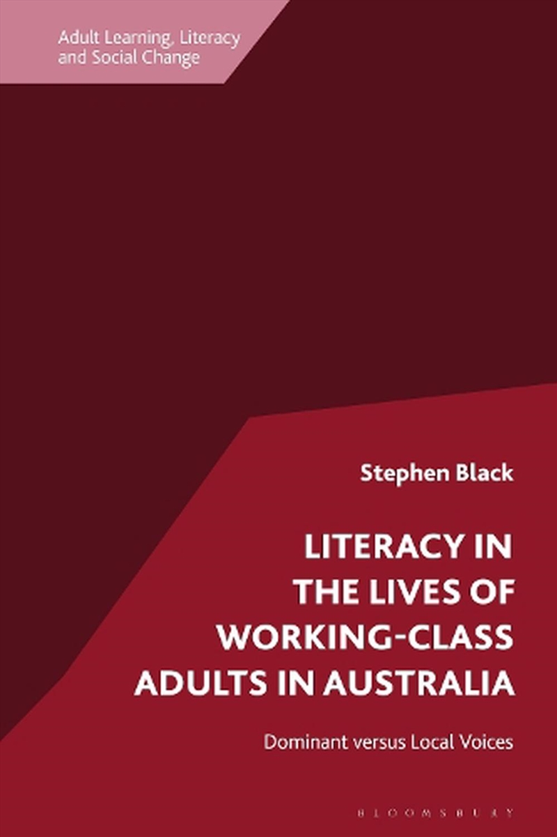 Literacy in the Lives of Working-Class Adults in Australia: Dominant versus Local Voices/Product Detail/Literature & Poetry