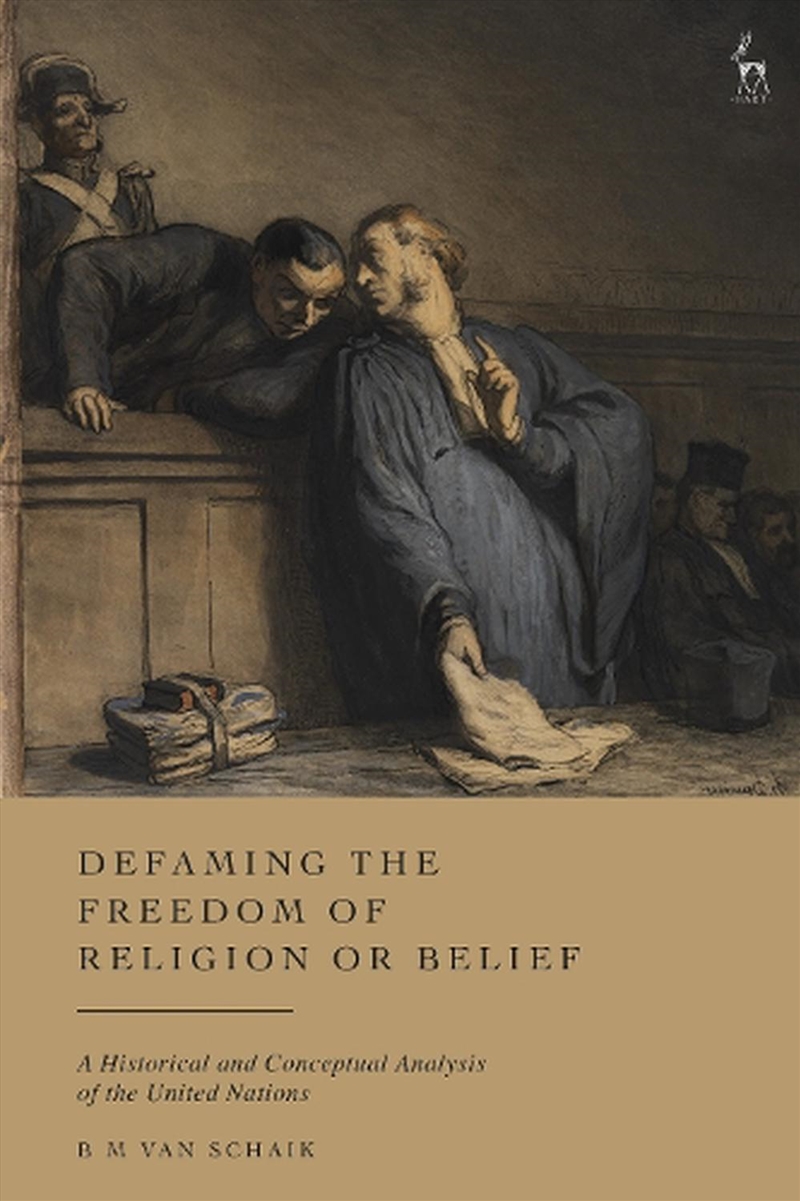 Defaming the Freedom of Religion or Belief: A Historical and ConceptualAnalysis of the United Nation/Product Detail/Reading