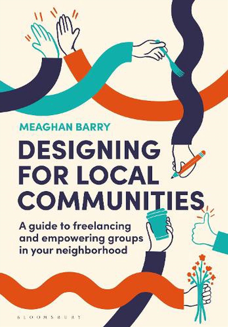 Designing for Local Communities: A guide to freelancing and empowering groups in your neighborhood/Product Detail/Reading